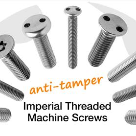 Imperial threaded machine screws with an anti-tamper security drive
